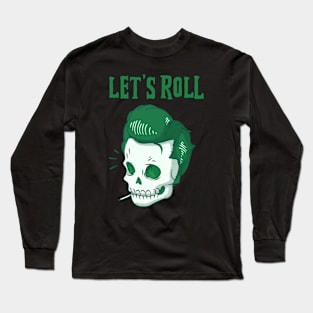 Smoking Skull Let's Roll Long Sleeve T-Shirt